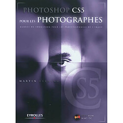 Photoshop CS5 pour les photographes : manuel de formation pour les professionnels de l'image - Occasion