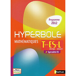 Hyperbole, mathématiques terminale ES, L : spécifique ES, spécialité L + spécialité ES - Occasion