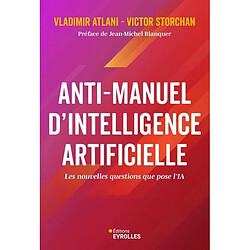 Anti-manuel d'intelligence artificielle : les nouvelles questions que pose l'IA - Occasion