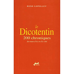 Le dicotentin : 200 chroniques des mots d'ici et d'à côté