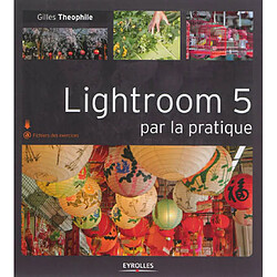 Lightroom 5 par la pratique - Occasion