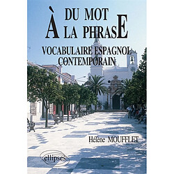 Du mot à la phrase : vocabulaire espagnol contemporain - Occasion