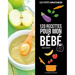 120 recettes pour mon bébé - Occasion