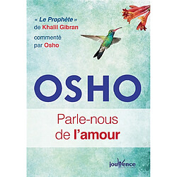 Parle-nous de l'amour : Le prophète de Khalil Gibran commenté par Osho - Occasion