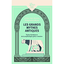 Les grands mythes antiques : textes fondateurs de la mythologie gréco-romaine