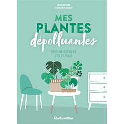 Mes plantes dépolluantes pour un intérieur zen et frais - Occasion