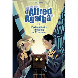 Les enquêtes d'Alfred et Agatha. Vol. 3. L'extraordinaire invention du Dr Sorenson