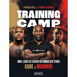 Training camp : MMA, dans les secrets du combat des titans : Gane vs Ngannou - Occasion