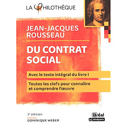 Du contrat social, Jean-Jacques Rousseau : avec le texte intégral du livre I