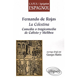 Fernando de Rojas : La Celestina, comedia o tragicomedia de Calisto y Melibea - Occasion