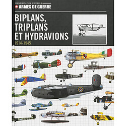 Biplans, triplans et hydravions : 1914-1945 - Occasion