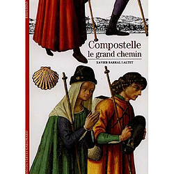 Compostelle, le grand chemin