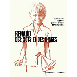 Renaud : des mots et des images : 20 chansons illustrées par des artistes contemporains