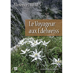 Le voyageur aux edelweiss : le temps des étoiles - Occasion