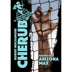 Cherub. Vol. 3. Arizona Max