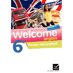 Welcolme, anglais 6e : palier 1, niveaux A1-A1+ : fichier pédagogique - Occasion