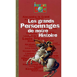 Les grands personnages de notre histoire