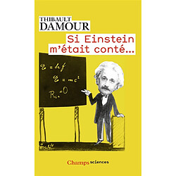 Si Einstein m'était conté...