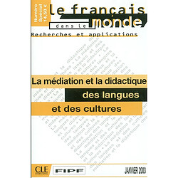 Français dans le monde, recherches et applications (Le). La médiation et la didactique des langues et des cultures