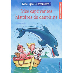 Mes captivantes histoires de dauphins