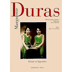 Marguerite Duras : vérité et légendes