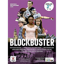 Blockbuster : anglais 2de, B1-B2 : nouveau programme 2019