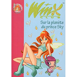 Winx Club. Vol. 11. Sur la planète du prince Sky - Occasion