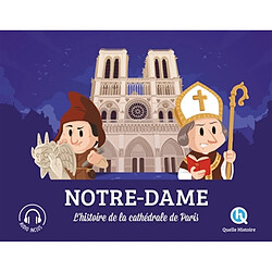 Notre-Dame : l'histoire de la cathédrale de Paris