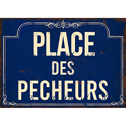 Antic Line Creations Plaque en métal humour 21 x 15 cm Place des pecheurs.