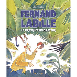 Fernand Labille, le presqu'explorateur - Occasion