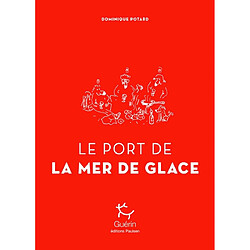 Le port de la mer de glace