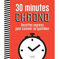 30 minutes chrono : recettes express pour cuisiner au quotidien - Occasion