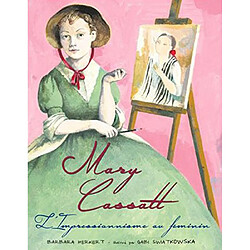 Mary Cassatt : l'impressionnisme au féminin