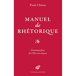 Manuel de rhétorique : comment faire de l'élève un citoyen - Occasion