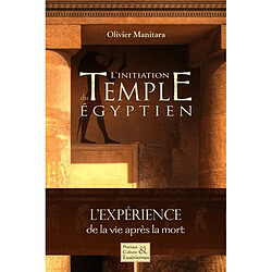 L'initiation du Temple Egyptien : l'expérience de la vie après la mort - Occasion