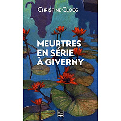 Meurtres en série à Giverny