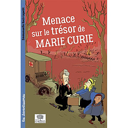 Menace sur le trésor de Marie Curie