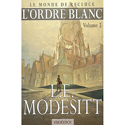 Le monde de Recluce. Vol. 5-2. L'ordre blanc - Occasion