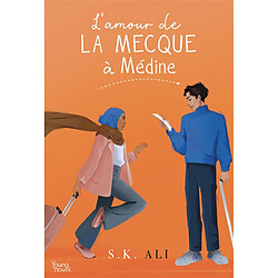 L'amour de La Mecque à Médine