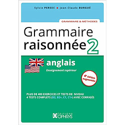 Grammaire raisonnée 2, anglais : enseignement supérieur