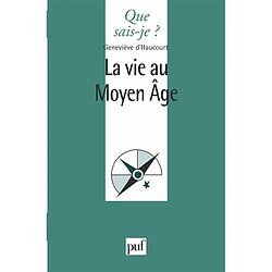 La Vie au Moyen-Age