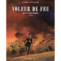 Voleur de feu : une vie d'Arthur Rimbaud. Vol. 2