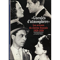 Gueules d'atmosphère, les acteurs du cinéma français : 1929-1959 - Occasion