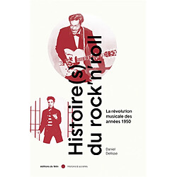 Histoire(s) du rock'n'roll : la révolution musicale des années 1950