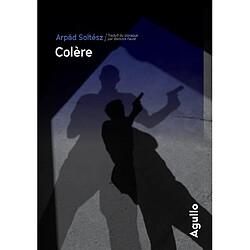 Colère : dans l'Est, jadis - Occasion