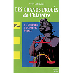 Les grands procès de l'histoire : de Socrate à Maurice Papon - Occasion