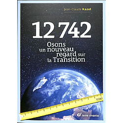 12.742 : osons un nouveau regard sur la transition