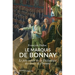 Le marquis de Bonnay : le père oublié de la Déclaration des droits de l'homme