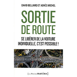 Sortie de route : se libérer de la voiture individuelle, c'est possible !