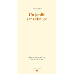 Un jardin sans clôture : John Nelson Darby et Alexis Muston - Occasion